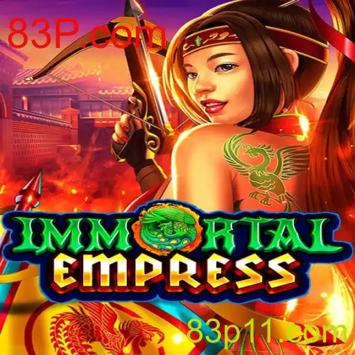 Descubra ImmortalEmpress: O Jogo Que Está Conquistando a 83P.com